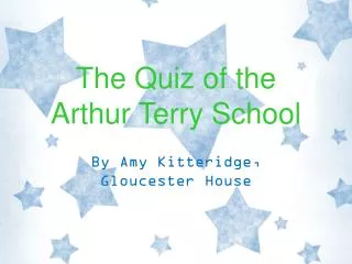 The Quiz of the Arthur Terry School