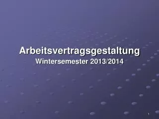 arbeitsvertragsgestaltung wintersemester 2013 2014