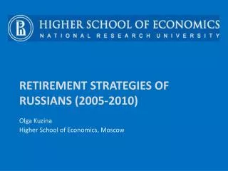 Retirement strategies of Russians ( 2005-2010 )