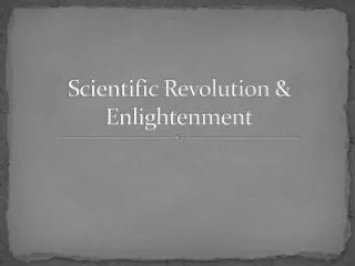 Scientific Revolution &amp; Enlightenment
