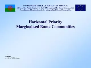 Horizontal Priority Marginalised Roma Communities EURoma 3-4 May, 2012, Bratislava