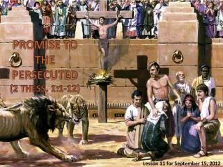 PROMISE TO THE PERSECUTED (2 THESS . 1:1-12)