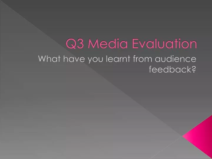 q3 media evaluation