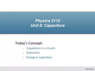 Physics 2112 Unit 8: Capacitors