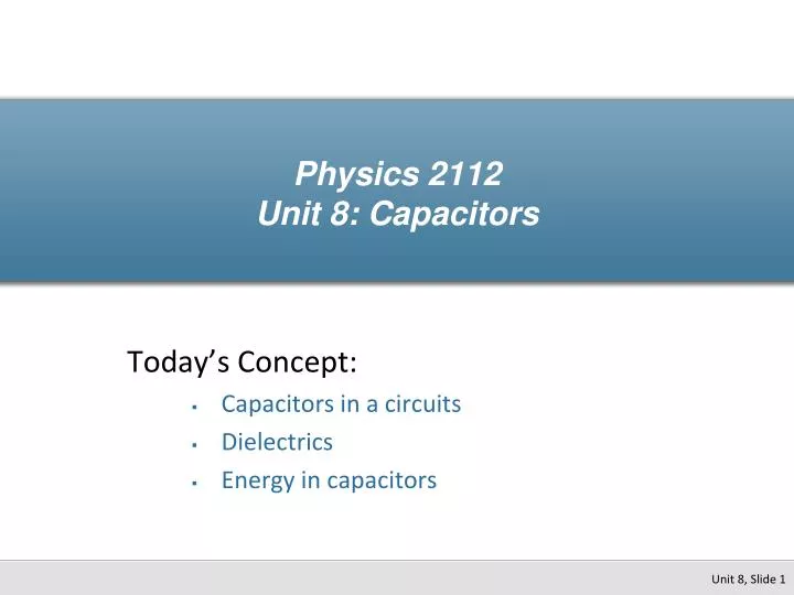 physics 2112 unit 8 capacitors