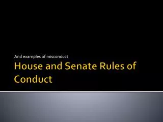 House and Senate Rules of Conduct