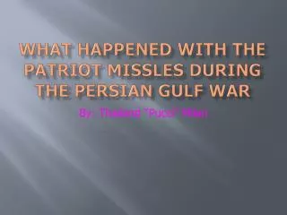 What happened with the patriot missles during the persian gulf war