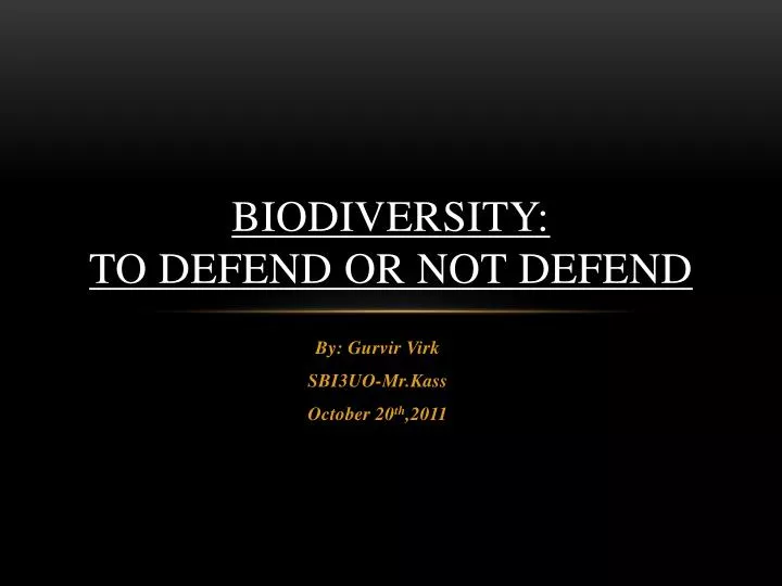 biodiversity to defend or not d efend