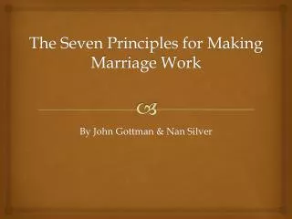 The Seven Principles for Making Marriage Work