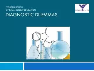 Pegasus Health GP Small Group Education Diagnostic Dilemmas