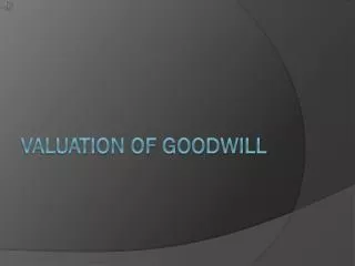 VALUATION OF GOODWILL