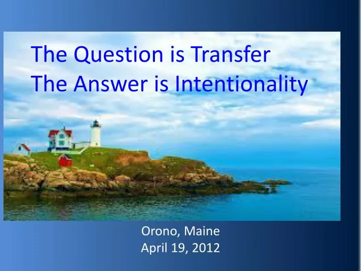 the question is transfer the answer is intentionality