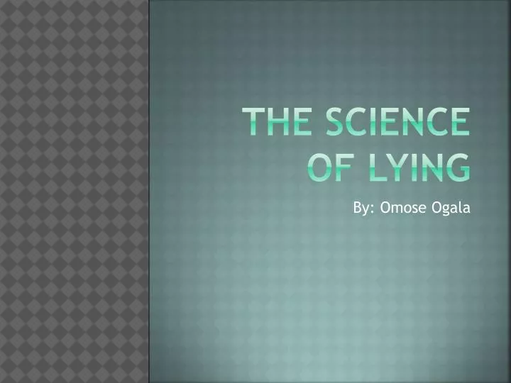 the science of lying