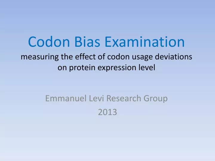 codon bias examination measuring the effect of codon usage deviations on protein expression level