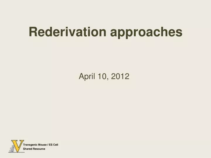 rederivation approaches