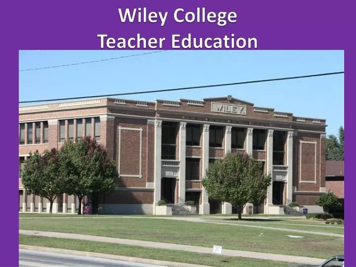 wiley college teacher education