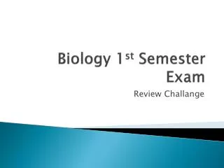 Biology 1 st Semester Exam