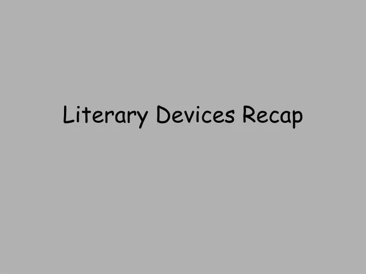 literary devices recap