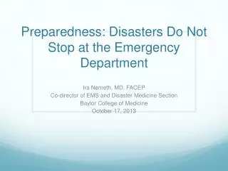 Preparedness: Disasters Do Not Stop at the Emergency Department