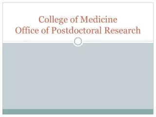 College of Medicine Office of Postdoctoral Research