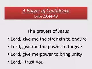 A Prayer of Confidence Luke 23:44-49