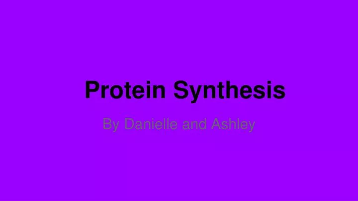 protein s ynthesis