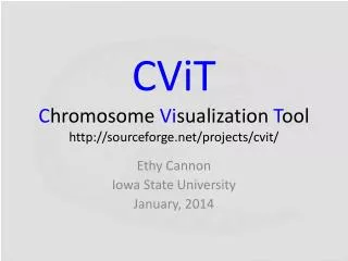 CViT C hromosome Vi sualization T ool http:// sourceforge.net /projects/ cvit /