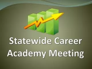 Statewide Career Academy Meeting