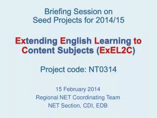 15 February 2014 Regional NET Coordinating Team NET Section, CDI, EDB
