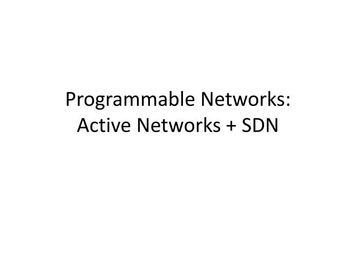 programmable networks active networks sdn