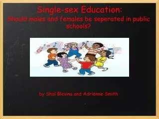 Single-sex Education: