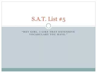 S.A.T. List #5