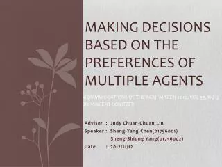 Making Decisions Based on the Preferences of Multiple Agents