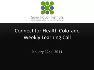 Connect for Health Colorado Weekly Learning Call