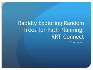 Rapidly Exploring Random Trees for Path Planning: RRT-Connect