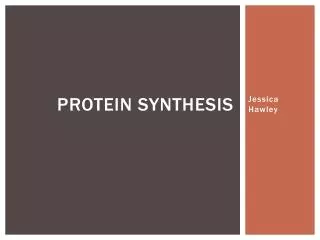 Protein Synthesis