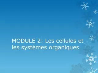 module 2 les cellules et les syst mes organiques
