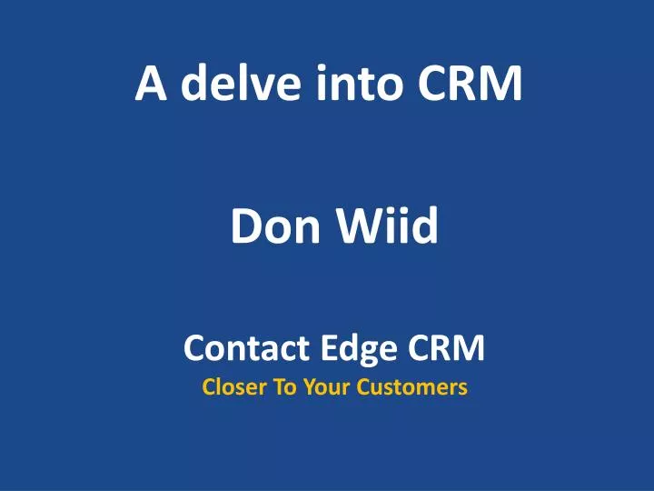 a delve into crm