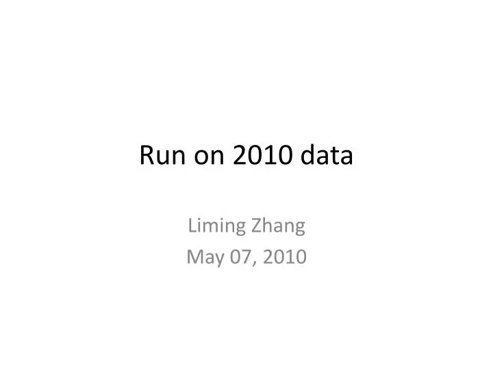 run on 2010 data