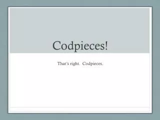 codpieces