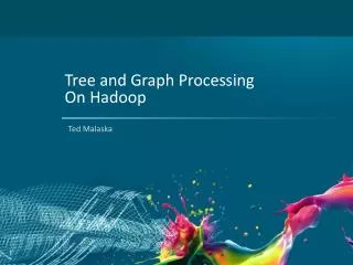 Tree and Graph Processing On Hadoop