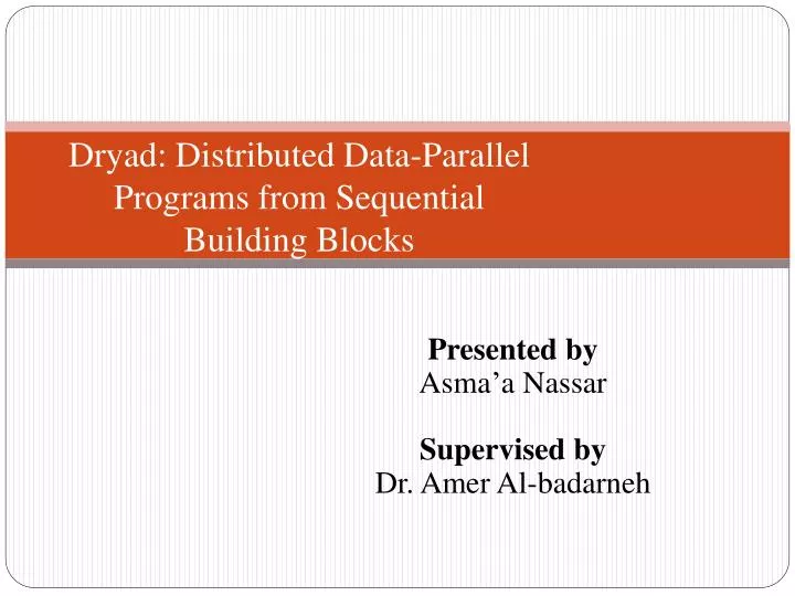 dryad distributed data parallel programs from sequential building blocks