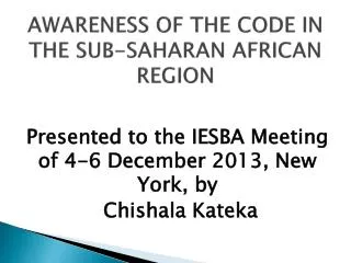AWARENESS OF THE CODE IN THE SUB-SAHARAN AFRICAN REGION