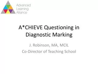 A*CHIEVE Questioning in Diagnostic Marking