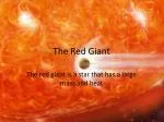 The Red Giant