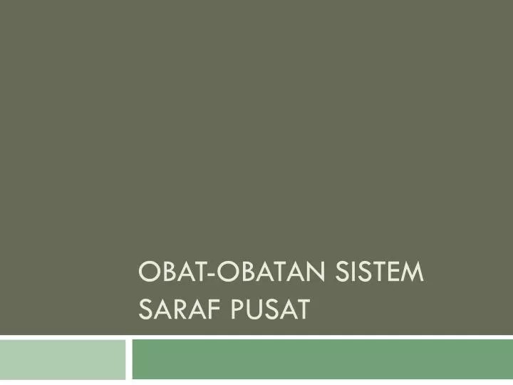 obat obatan sistem saraf pusat