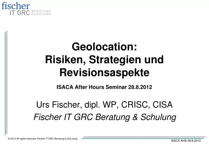 geolocation risiken strategien und revisionsaspekte isaca after hours seminar 28 8 2012