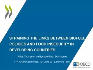 Straining the links between biofuel policies and food insecurity in developing countries