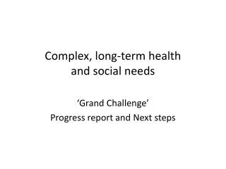 Complex, long-term health and social needs