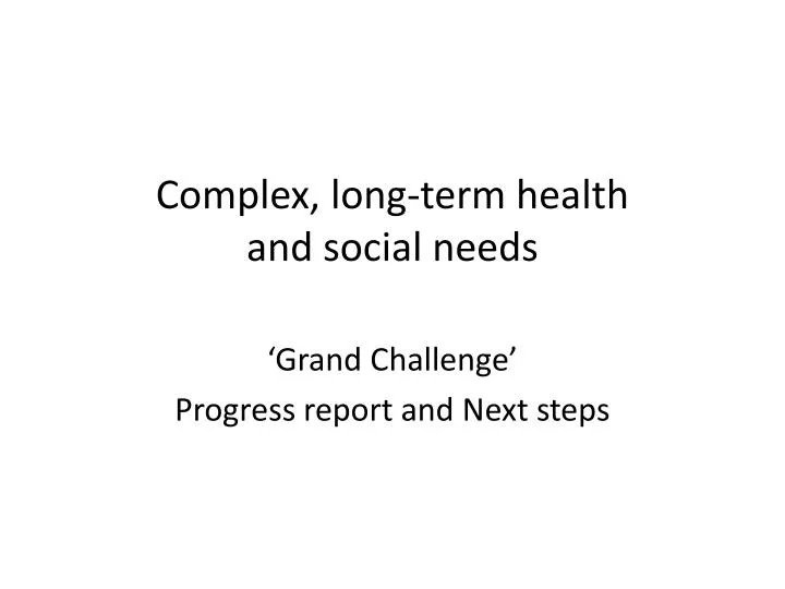 complex long term health and social needs